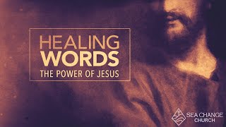 Healing Words: The Power of Jesus S1E2