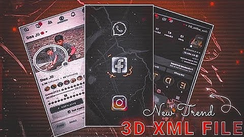 FACEBOOK, WHATSAPP, INSTAGRAM 😈💥                 || NEW 3D XML FILE 🔥 || NEW TREND XML 💕 #xml5mb
