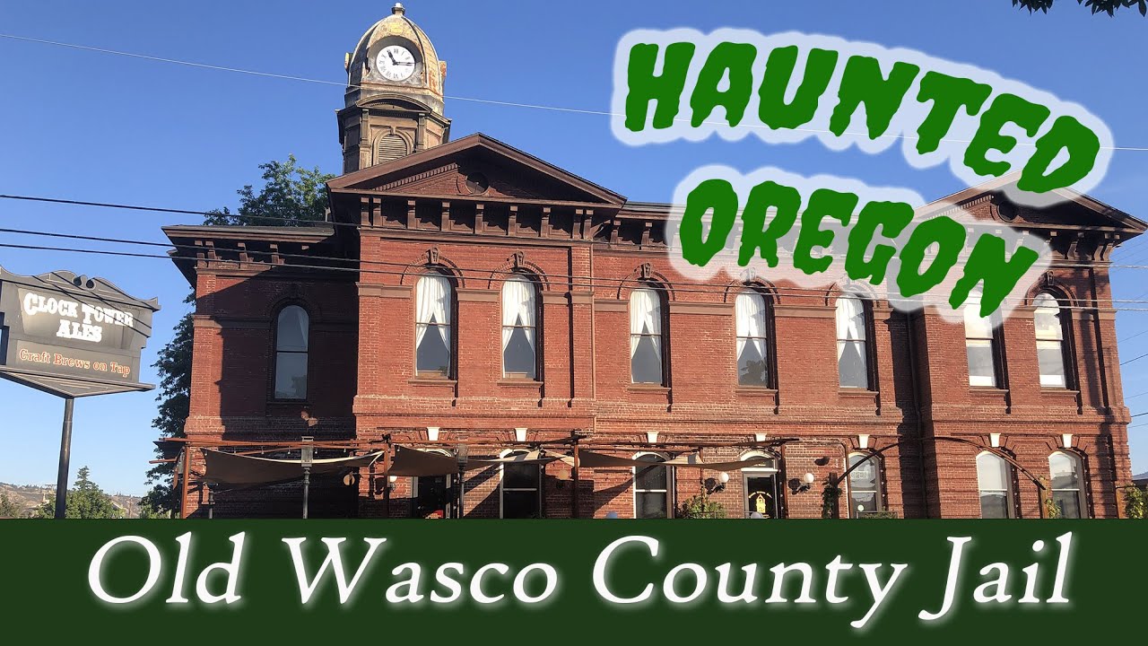 Haunted Old Wasco County Jail / Clock Tower Ales! The Dalles, Oregon