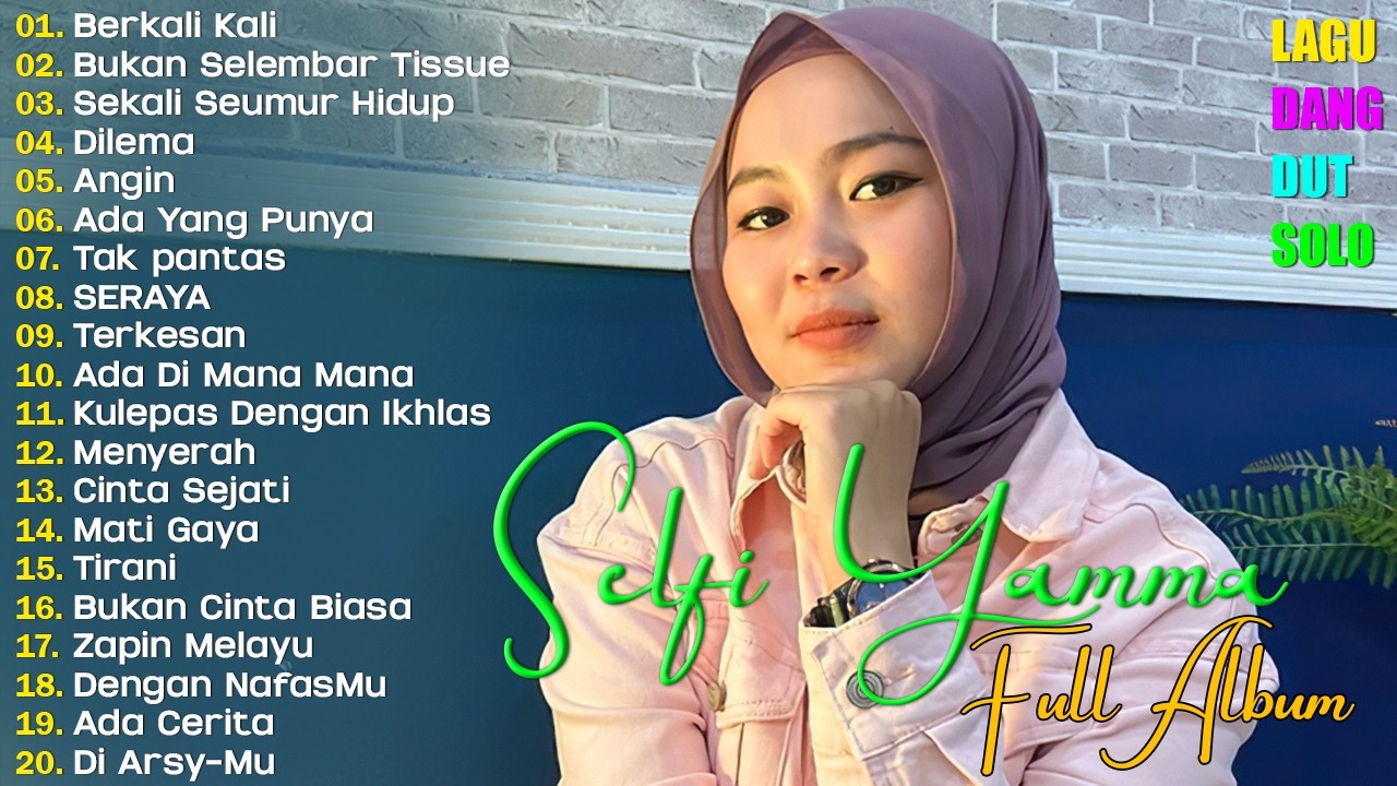 Selfi Yamma Full Album Terbaru 2026 💃  LaguDangdut  🎤  Lagu Dangdut Hits Sepanjang Masa