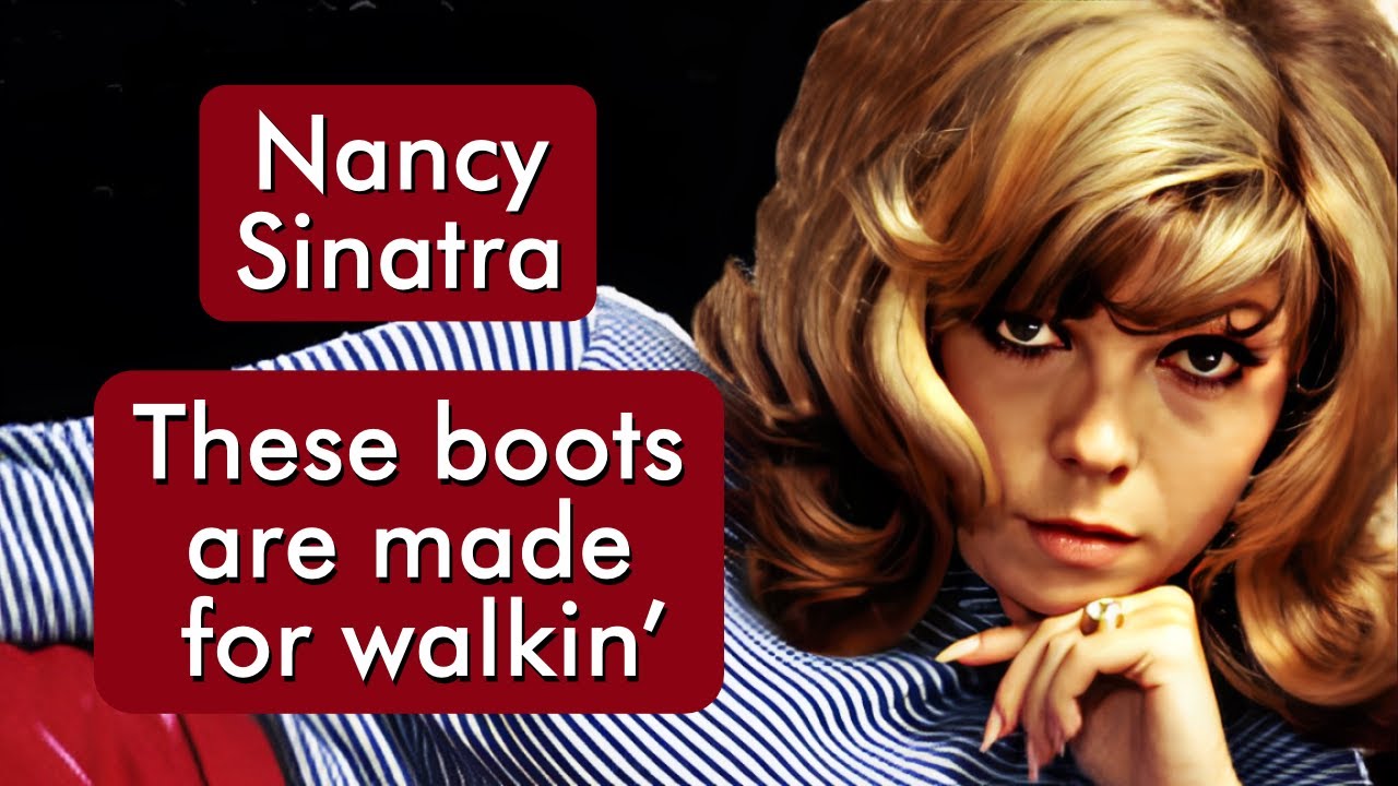 Nancy Sinatra - These Boots Are Made For Walkin' - HD * Música Com