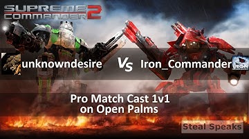 Supreme Commander 2 Pro Cast 1v1 unknowndesire vs. Iron_Commander on Open Palms Epic Gameplay