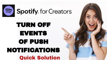 How To Turn Off Events Of Push Notifications On Spotify For Creators App | Step By Step
