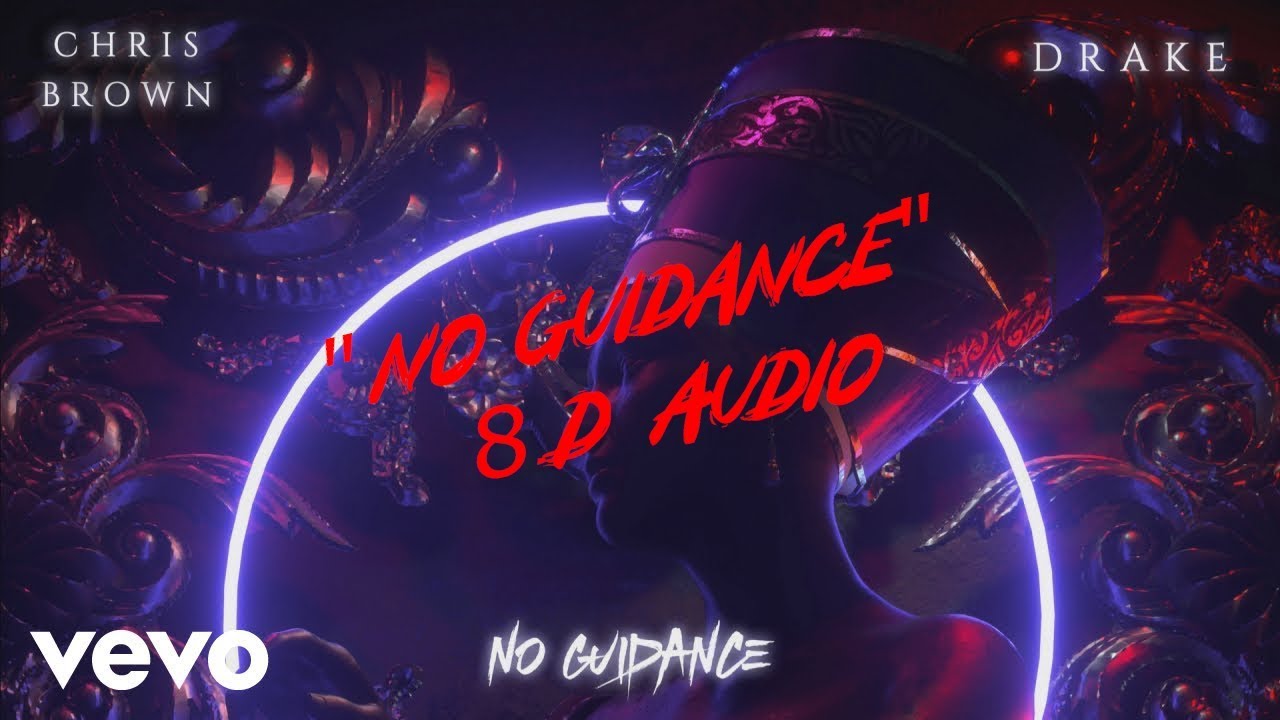 Chris Brown - No Guidance (8D AUDIO) ft. Drake