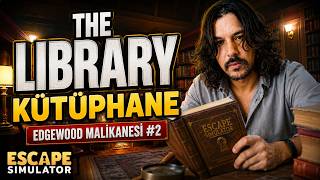 Kütüphane Nasıl Geçilir? | Edgewood Malikanesi #2 | Escape Simulator screenshot 1