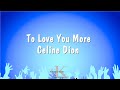 To Love You More - Celine Dion (Karaoke Version)