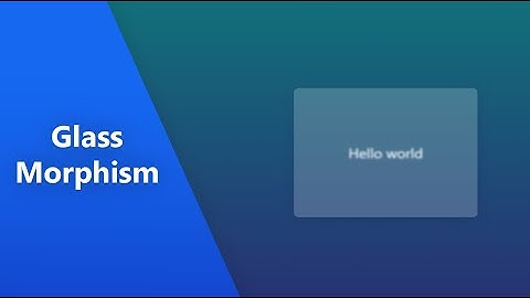 How to Make a Glass Morphism Effect(CSS)