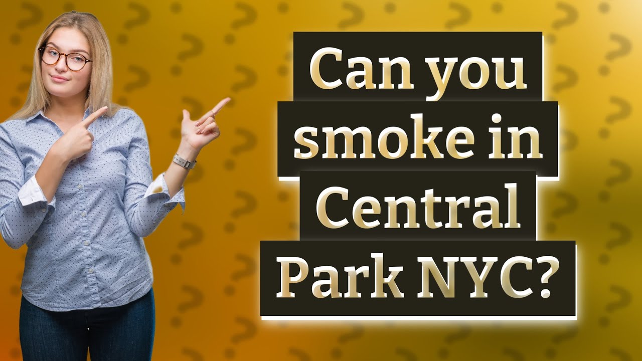 Can you smoke in Central Park NYC? YouTube