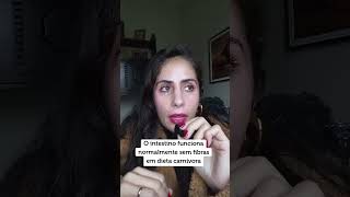 O #intestino não precisa de #fibras em #dietacarnivora #emagrecer #caminhoparaumavidamelhor