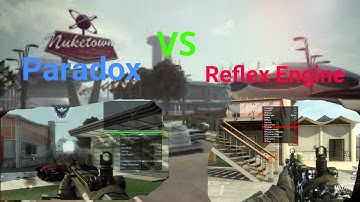Paradox Vs Reflex Engine Black Ops 2 [2017]