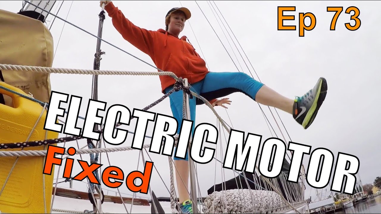 Electric Motor Repair! | Sailing Wisdom Ep 73