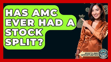 Has AMC Ever Had A Stock Split? - AssetsandOpportunity.org