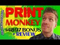 Print Monkey Review 🙊Demo🙊$4897 Bonus🙊 Print Monkey Review 🙊🙊🙊