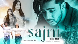 Sajni Official Song | Vishal Bhatt | Rani Sharma ,Aanchal Negi | Shivashish | Heart Touching song