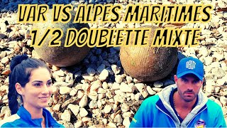 Var vs Alpes Maritimes Doublette Mixte 1/2 Finale Championnat de France 2022 - Pétanque