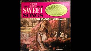 Frank De Vol and Raimbow Strings  - The new old sweet songs  (1967)