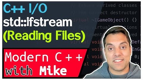 Reading a file in C++ - Stream-Based I/O part 6 of n -  Modern Cpp Series Ep. 196