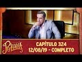 As Aventuras de Poliana | capítulo 324 - 12/08/19, completo