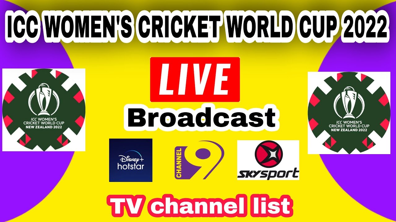 ICC womens cricket world cup 2022 live broadcast TV channel list wcwc 2022 live TV channel