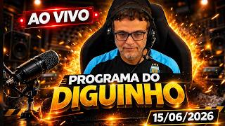 Programa do Diguinho   -  15/06/2026