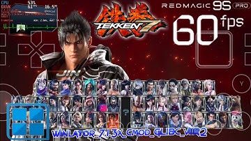 Tekken 7 With Mods Custom Set Winlator 7.1.3x Cmod GLIBC v11R2 Android Offline