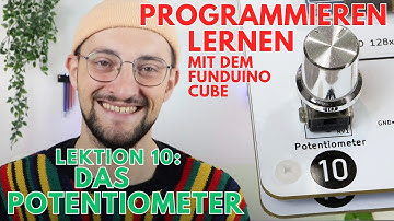 Lektion 10: Das Potentiometer | Re-Upload | Grundlagen OpenRoberta | Funduino | Programmieren lernen