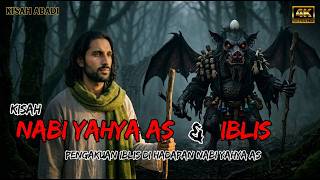 Gives goosebumps‼️The Devil Reveals How to Trap Humans in the Face of Prophet Yahya AS #kisahnabi...
