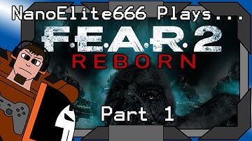 F.E.A.R. 2: Reborn part 1 - The Mech Man Cometh | NanoElite666