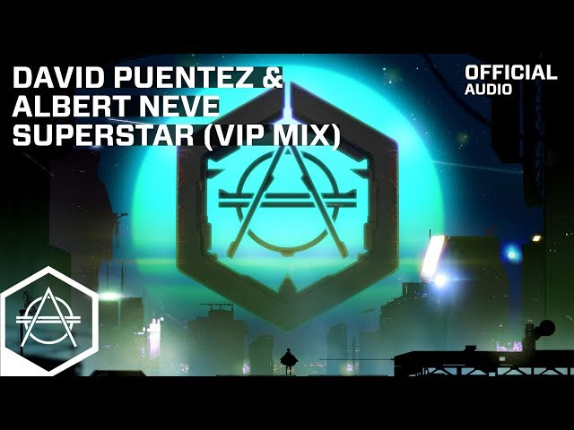 David Puentez, Albert Neve - Superstar (VIP Mix)