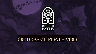 Crossed Paths | October Monthly Update