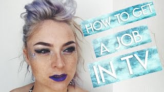 HOW TO GET A JOB IN TV | Imogen Rose