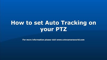 How Auto Tracking PTZ Cameras Work