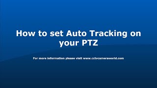 How Auto Tracking PTZ Cameras Work