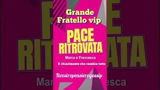 Gfvip: Sarà pace tra Francesca e Marco? #gfvip #grandefratellovip #gossip