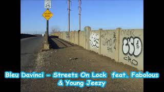 Bleu Davinci - Streets On Lock  feat. Fabolous & Young Jeezy