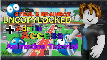 STEAL A BRAINROT UNCOPYLOCKED | HOW TO SPOOF ANIMATION AND ADMIN COMMANDS TUTORIAL 
