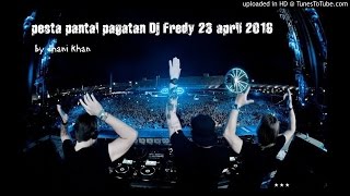 pesta pantai pagatan Dj Fredy 23 april 2016 part 2