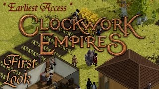 Clockwork Empires - Earliest Access (build 29) - First Look