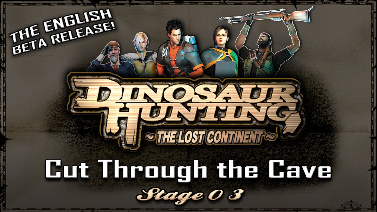 Dinosaur Hunting (English Beta)  - Stage 03 - Cut Through the Cave