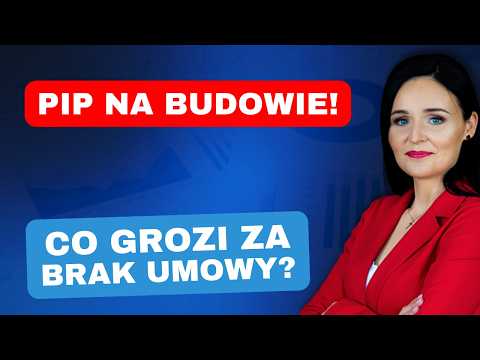 Brak umowy na budowie – jakie kary grożą pracodawcy? Kontrola PIP