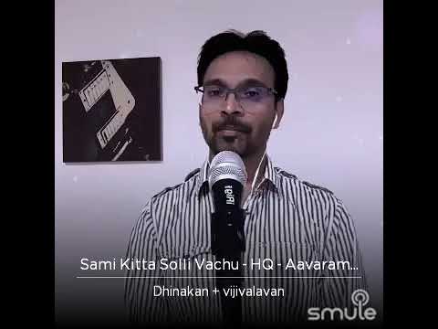 Sami Kitta Solli Vachu - HQ - Aavaram Poo