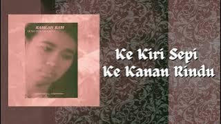 KE KIRI SEPI KE KANAN RINDU - RAMLAH RAM (OFFICIAL LYRICS VIDEO)