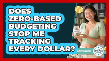 Does Zero-based Budgeting Stop Me Tracking Every Dollar? - Your Paycheck Planner