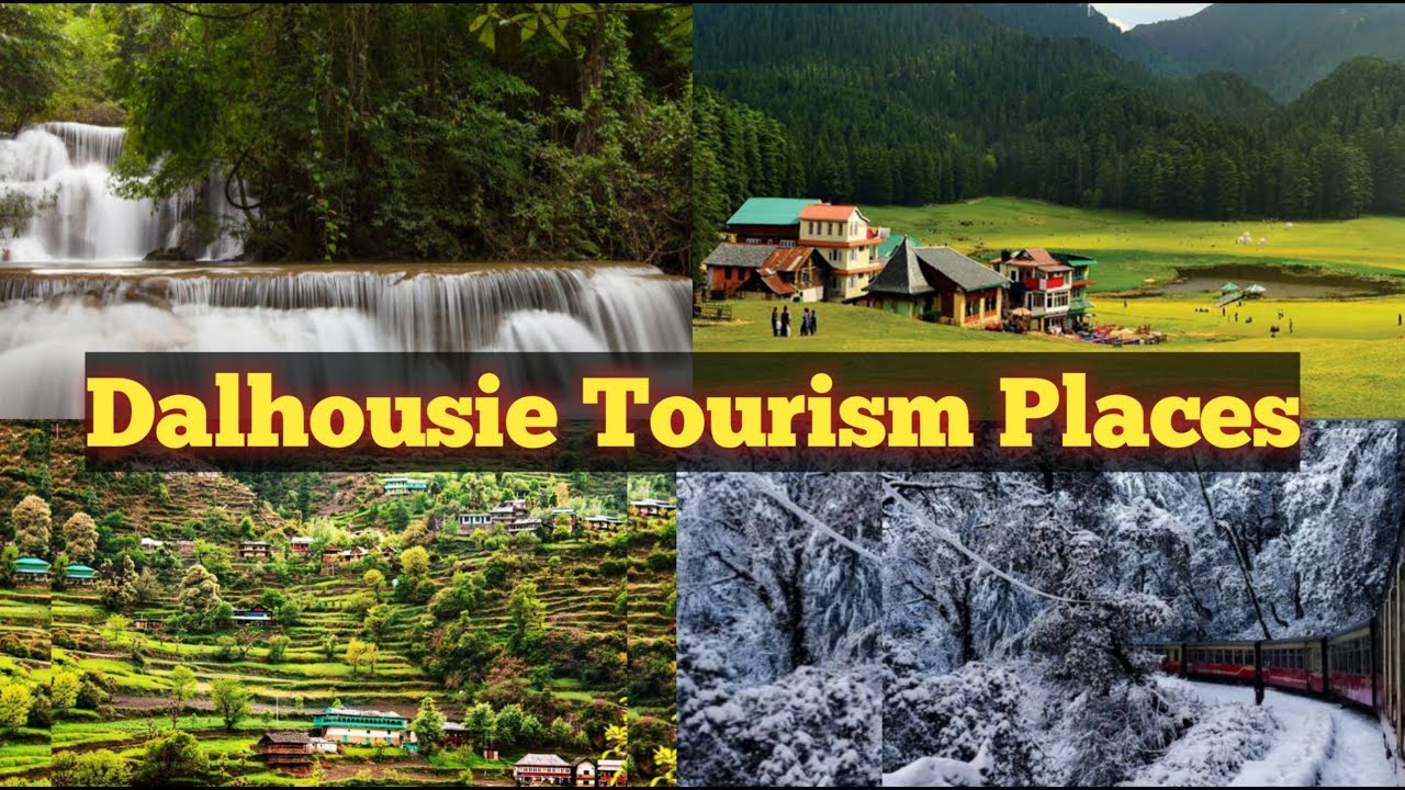 Famous tour places in dalhousie Places to visit in dalhousie