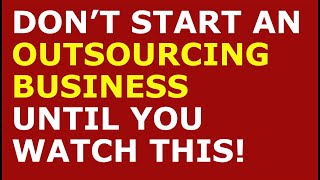 How to Start an Outsourcing Business | Free Outsourcing Business Plan Template Included