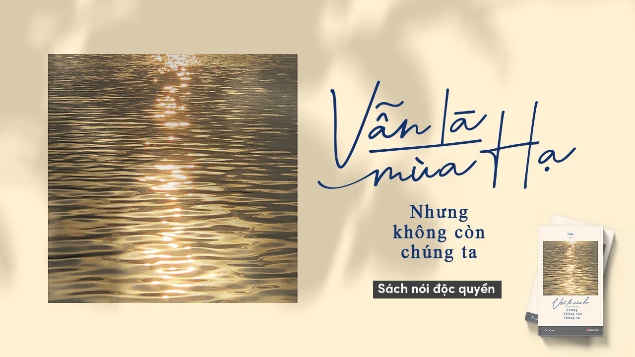 [SÁCH NÓI - BẢN FULL ] Vẫn là mùa hạ nhưng không còn chúng ta - Tác giả Hiên | Skybooks Radio