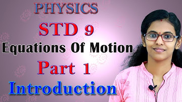 Equations of motion // Class 9  Part 1 Introduction // Malayalam