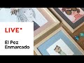 LIVE | Crafty Tuesdays: Enmarcar con Paspartú  | El Pez Enmarcado