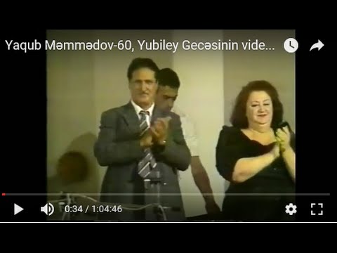 Yaqub Məmmədov-60 Yubiley Gecəsinin videoyazisi 1 (1/3)