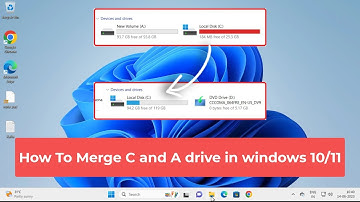 How To Merge C and A drive in windows 10/11